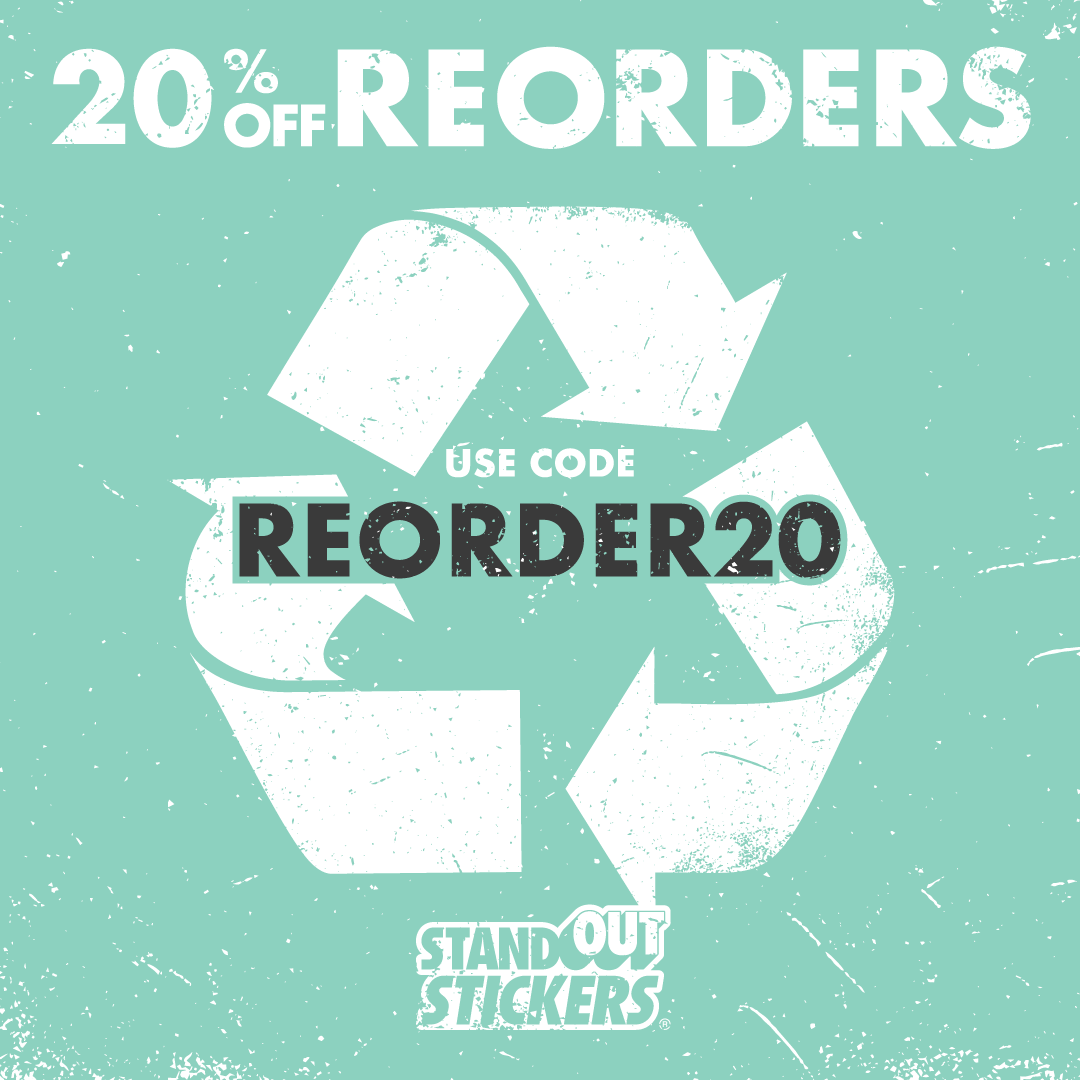 20% Off Reorders of custom stickers and cut vinyl decals