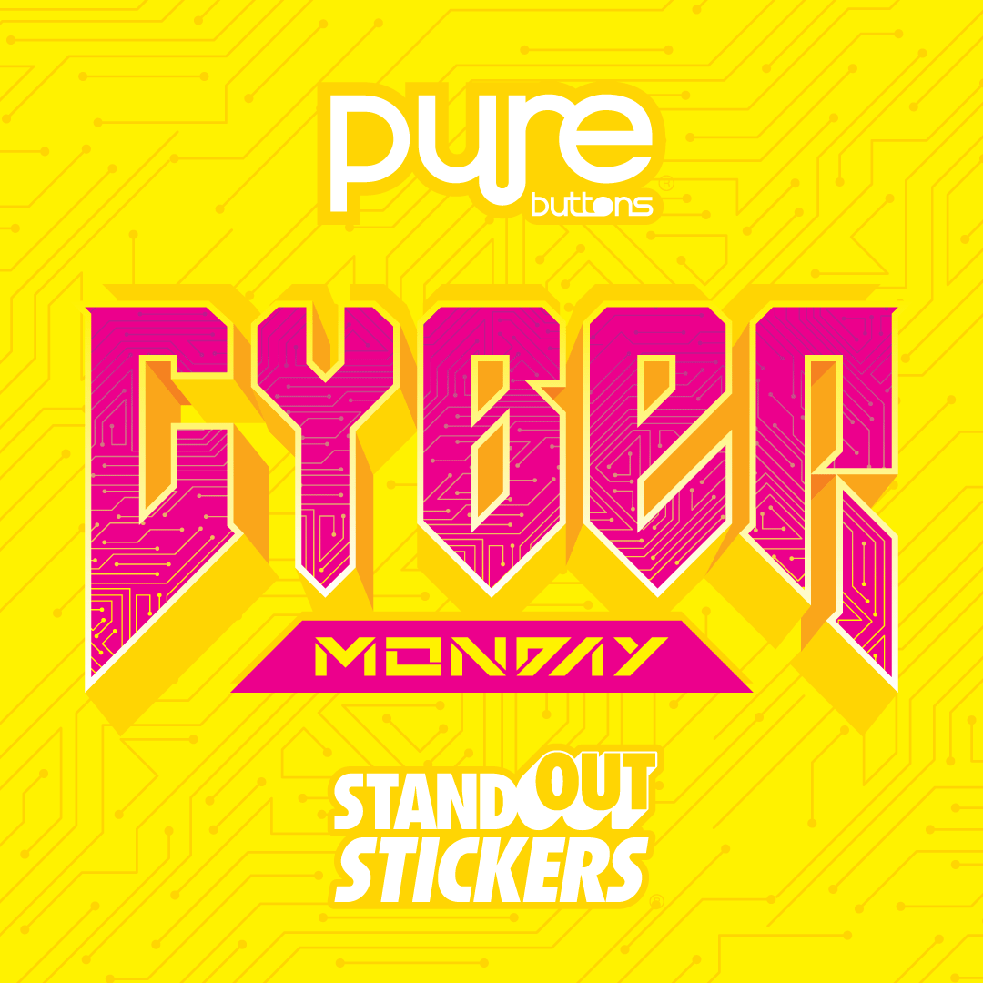 Cyber Monday 2020 Sale at StandOut Stickers and Pure Buttons