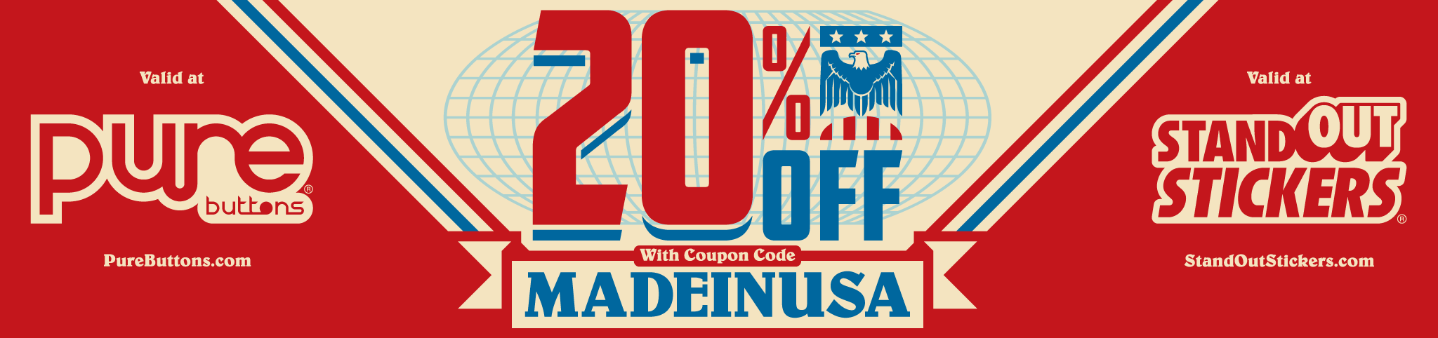 Take 20% OFF with code MADEINUSA at PureButtons.com and StandOutStickers.com
